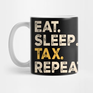 Eat sleep tax repeat Mug